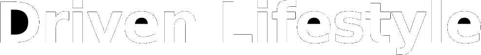 Driven Lifestyle