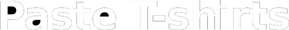 Paste T-shirts